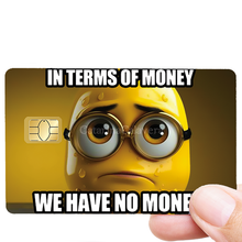Charger l'image dans la galerie, We have no money - sticker pour carte bancaire, format US - édition limitée 50 exemplaires