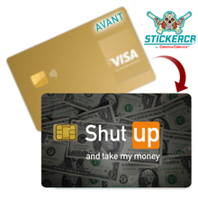 Charger l'image dans la galerie, Shut Up, Sticker pour carte bancaire, format US