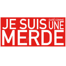 Load image into Gallery viewer, Stickers, Je suis garé comme une merde, 12 stickers