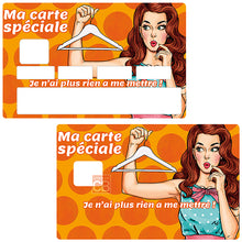 Charger l'image dans la galerie, Ma carte spéciale, Je n'ai plus rien à me mettre - Sticker pour carte bancaire, disponible en deux formats.