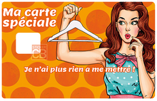 Charger l'image dans la galerie, Ma carte spéciale, Je n'ai plus rien à me mettre - Sticker pour carte bancaire, disponible en deux formats.