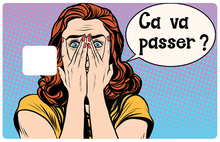 Load image into Gallery viewer, Ca va passer? - Sticker pour carte bancaire, disponible en deux formats.
