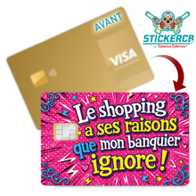 Lade das Bild in den Galerie-Viewer, Shopping hat Gründe, die mein Bankier nicht kennt - Sticker für Bankkarte, US-Format
