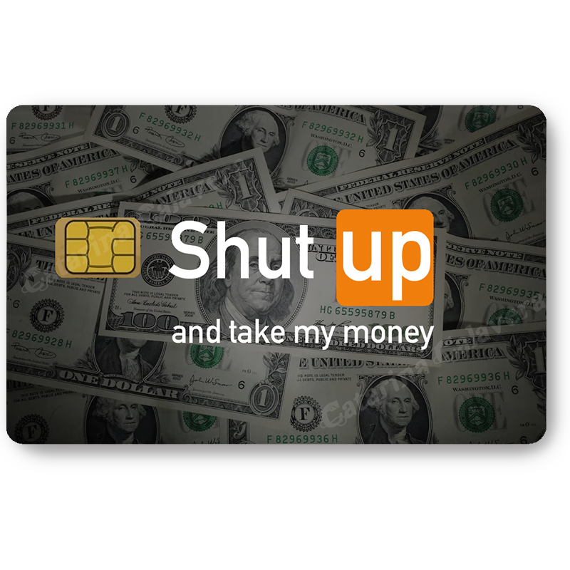 Shut Up, Sticker pour carte bancaire, format US