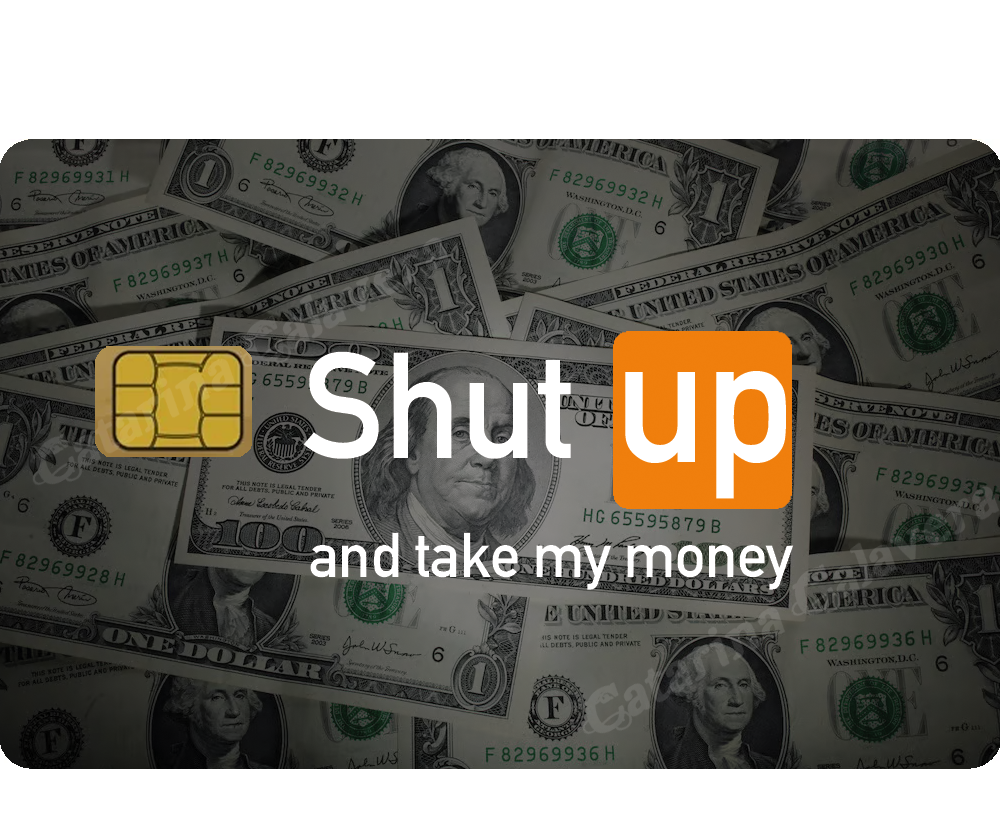 Shut Up, Sticker pour carte bancaire, format US