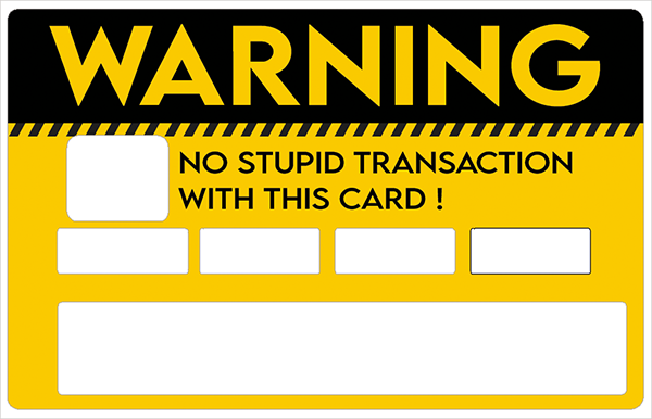 Warning - sticker pour carte bancaire