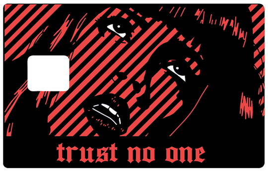 TRUST NO ONE - sticker pour carte bancaire