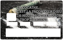 Charger l&#39;image dans la galerie, L&#39;argent et la Cocaïne - sticker pour carte bancaire
